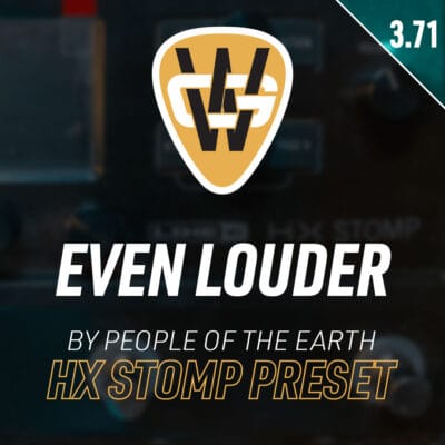 Even Louder HX Stomp Song Preset