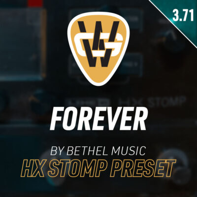 Forever HX Stomp Song Preset