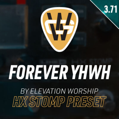 Forever YHWH HX Stomp Song Preset