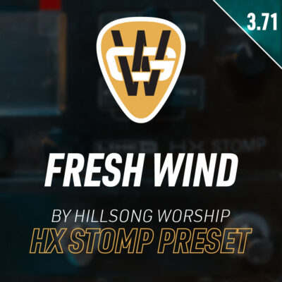 Fresh Wind HX Stomp Song Preset