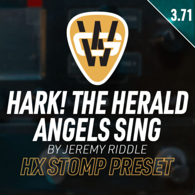 Hark! The Herald Angels Sing HX Stomp Song Preset