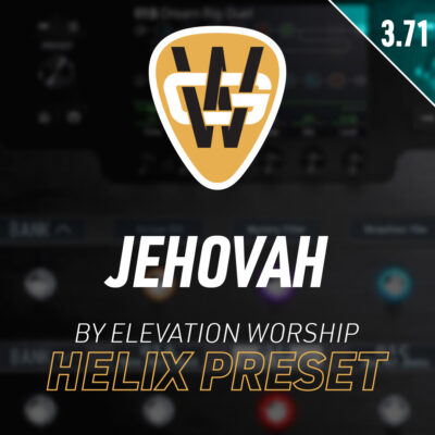 Jehovah Helix Song Preset