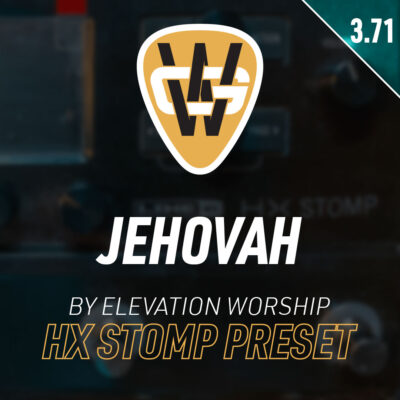Jehovah HX Stomp Song Preset