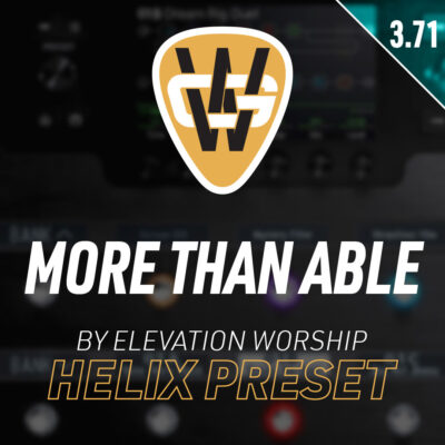 More Than Able Helix Song Preset