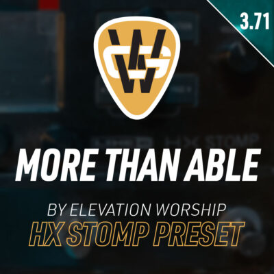 More Than Able HX Stomp Song Preset