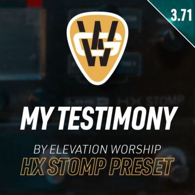 My Testimony HX Stomp Song Preset
