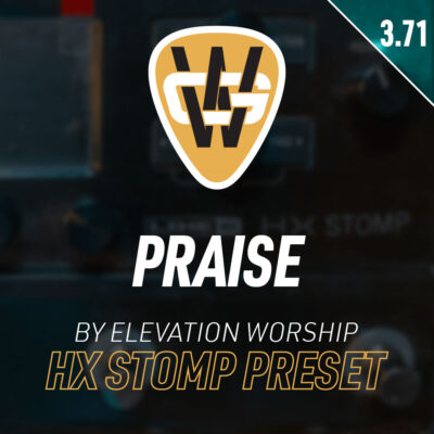 Praise HX Stomp Song Preset
