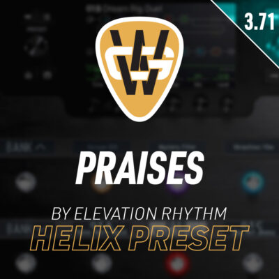 Praises Helix Song Preset