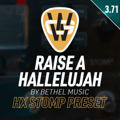Raise A Hallelujah HX Stomp Song Preset