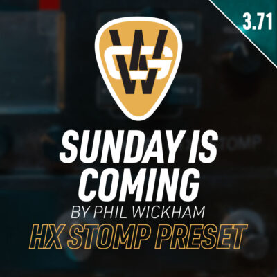 Sunday Is Coming HX Stomp Song Preset