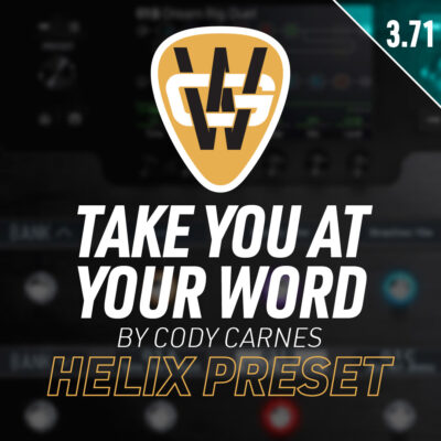 Take You At Your Word Helix Song Preset