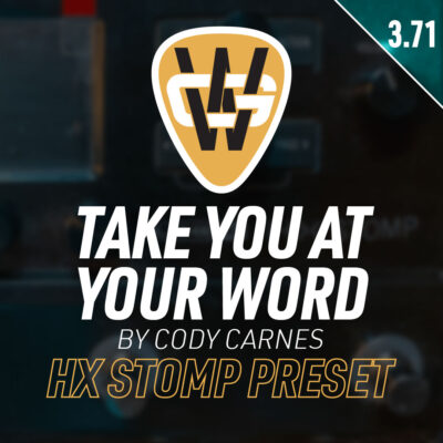 Take You At Your Word HX Stomp Song Preset
