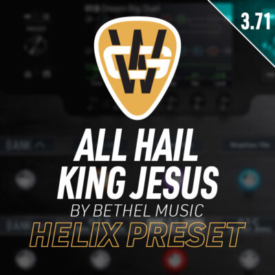 All Hail King Jesus Helix Song Preset