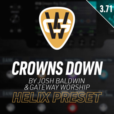 Crowns Down Helix Song Preset