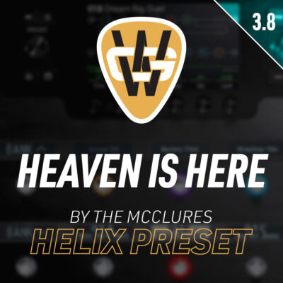 Heaven Is Here Helix Song Preset
