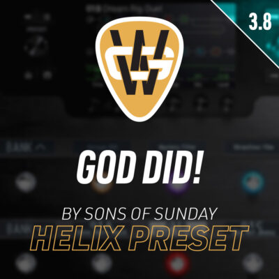 GOD DID! Helix Song Preset