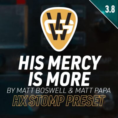 His Mercy Is More HX Stomp Song Preset
