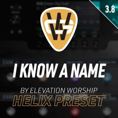 I Know A Name Helix Song Preset