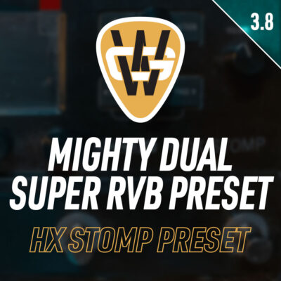 Mighty Dual Super Reverb Amp HX Stomp Preset