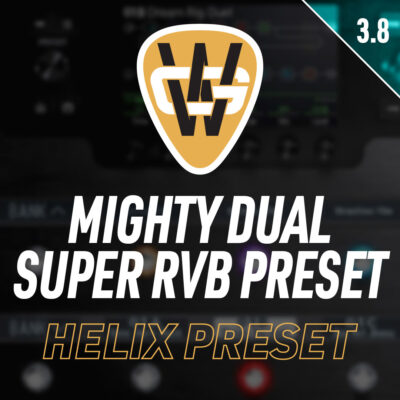 Mighty Dual Super Reverb Amp Helix Preset