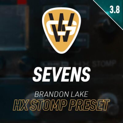 SEVENS HX Stomp Song Preset