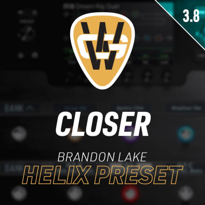Closer Helix Song Preset