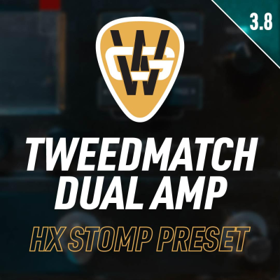 TweedMatch Dual Amp HX Stomp Preset