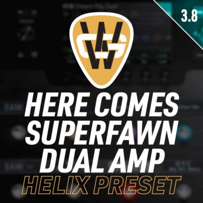 Here Comes SuperFawn Dual Amp Helix Preset