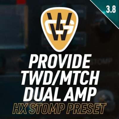Provide TweedMatch Dual Amp HX Stomp Preset