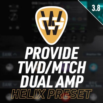 Provide TweedMatch Dual Amp Helix Preset