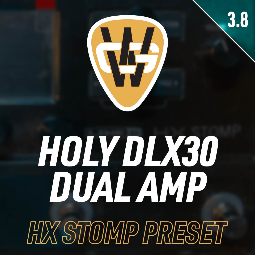 Holy DLX30 Dual Amp HX Stomp Preset
