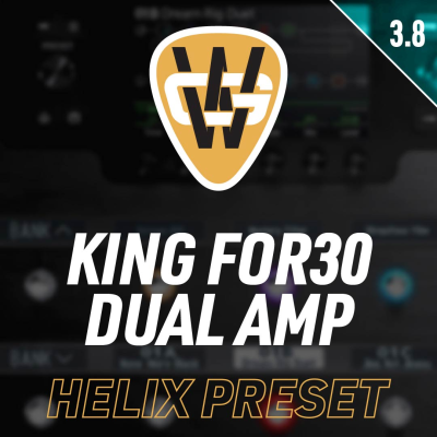 KING FOR30 Dual Amp Helix Preset