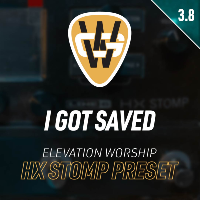 I Got Saved HX Stomp Song Preset