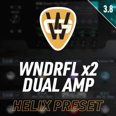 WNDRFL x2 Dual Amp Helix Preset
