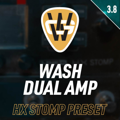 WASH Dual Amp HX Stomp Preset