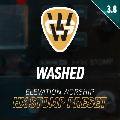 WASHED HX Stomp Song Preset