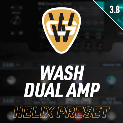 WASH Dual Amp Helix Preset