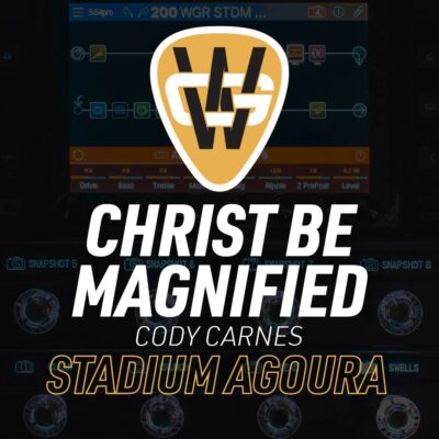 Christ Be Magnified Stadium Song Preset