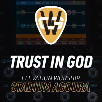 Trust In God Stadium Song Preset