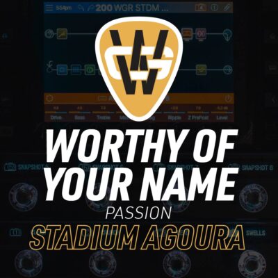 Worthy Of Your Name Stadium Song Preset